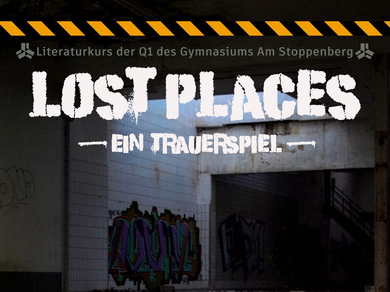 Lost Places - Aufführung des Literaturkurses